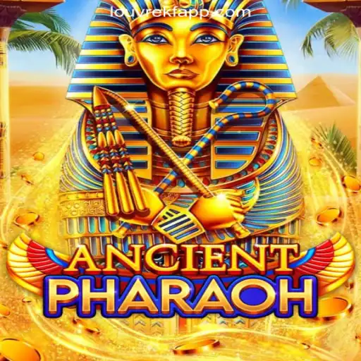 Discover the Mystique of AncientPharaoh: LOUVREKF.COM Oficial Slots Brasil #1