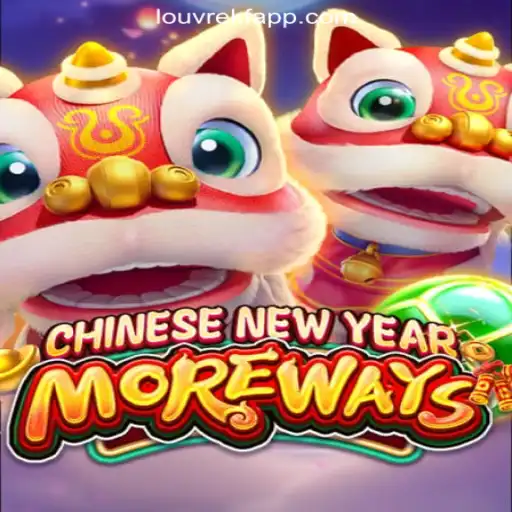 CHINESENEWYEARMOREWAYS: A Deep Dive into the Exciting Slot Game with LOUVREKF.COM