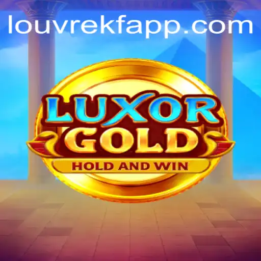Discover the Thrills of LuxorGold: LOUVREKF.COM Oficial Slots Brasil #1