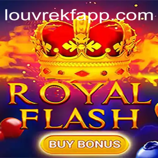 Experience the Thrill of RoyalFlashBuyBonus: LOUVREKF.COM Oficial Slots Brasil #1